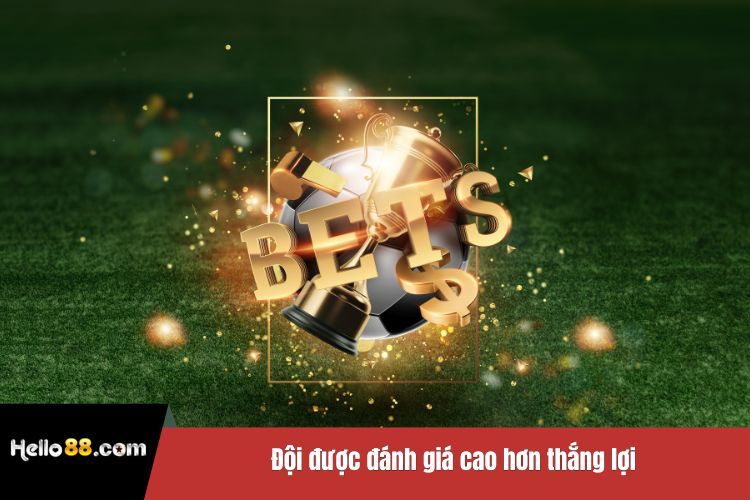 Đội được đánh giá cao hơn thắng lợi