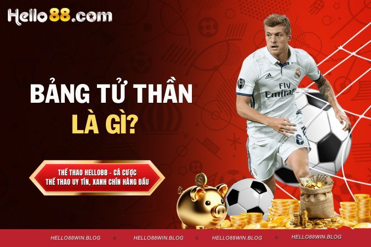Bảng Tử Thần Là Gì - Nơi Chinh Chiến Của Các Đội Bóng Lớn