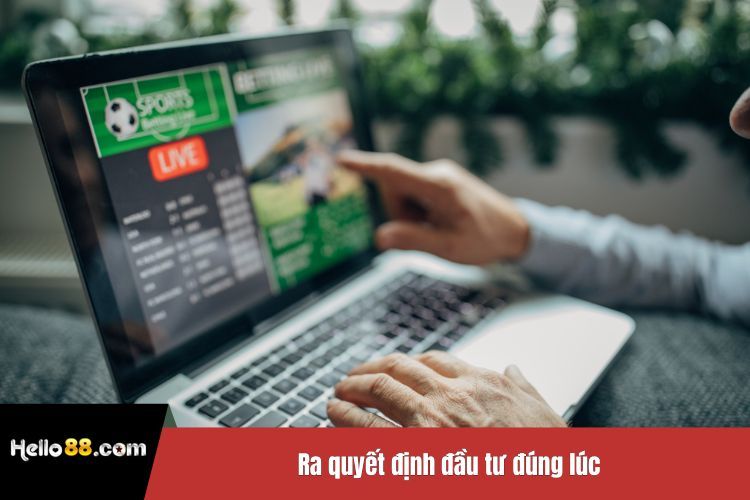 Ra quyết định đầu tư đúng lúc