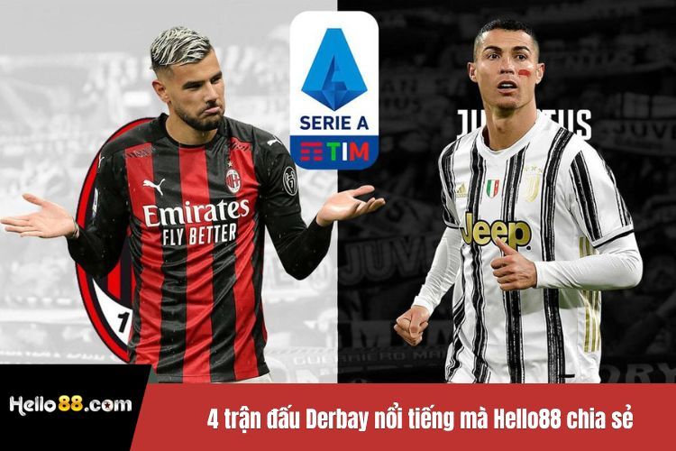 4 trận đấu Derby nổi tiếng mà Hello88 chia sẻ