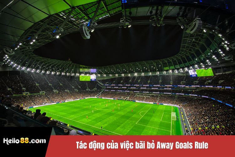 Tác động của việc bãi bỏ Away Goals Rule